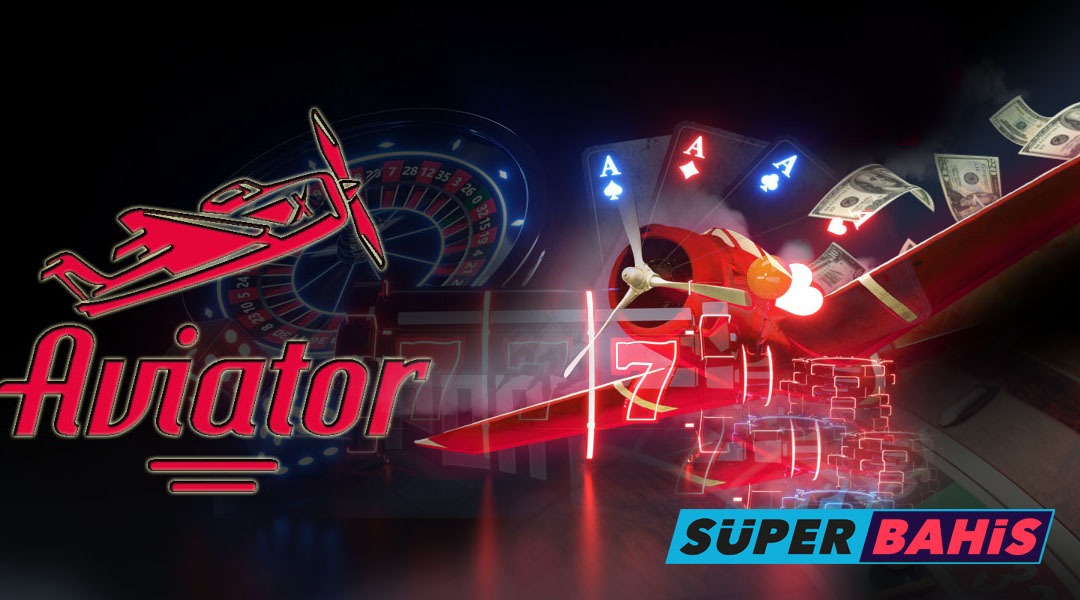 Aviator Uçak Oyunu, Aviator Oyunu Sitesi, Süperbahis Aviator İndir
